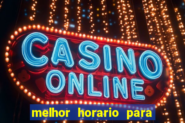 melhor horario para jogar money coming